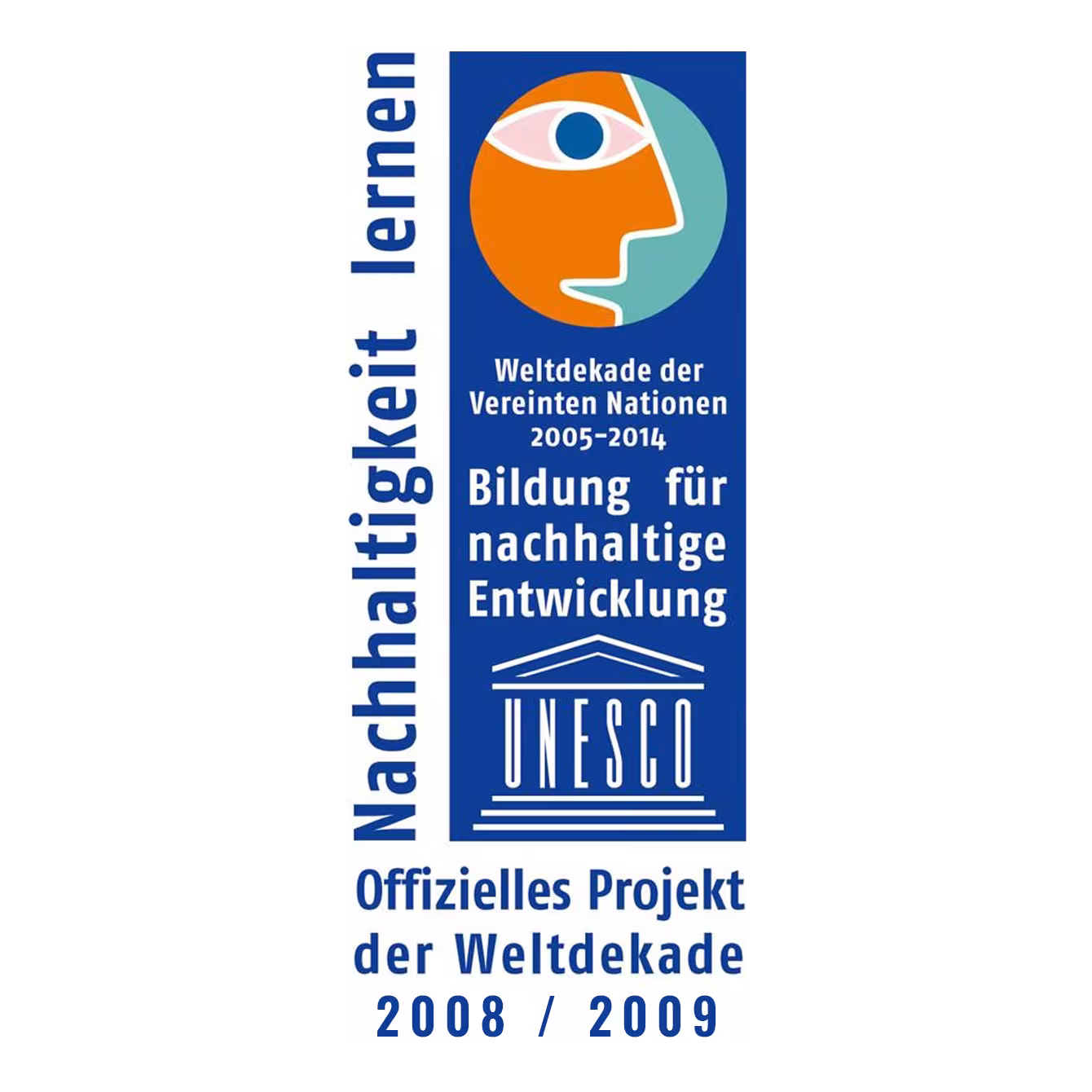 Offizielles Projekt der UN-Weltdekade 2008/ 2009